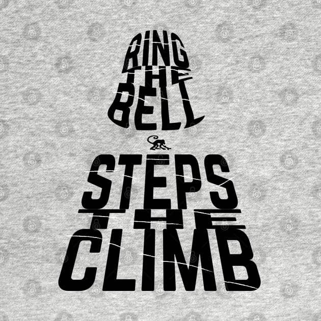 Climb the Steps Ring the Bell by Geek Life